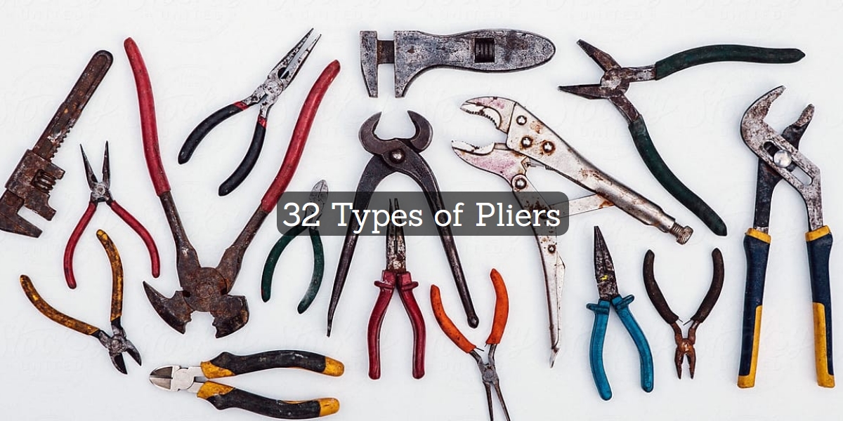 32 Types of pliers - Garagehold