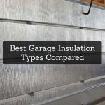 Best Garage Insulation Types Compared