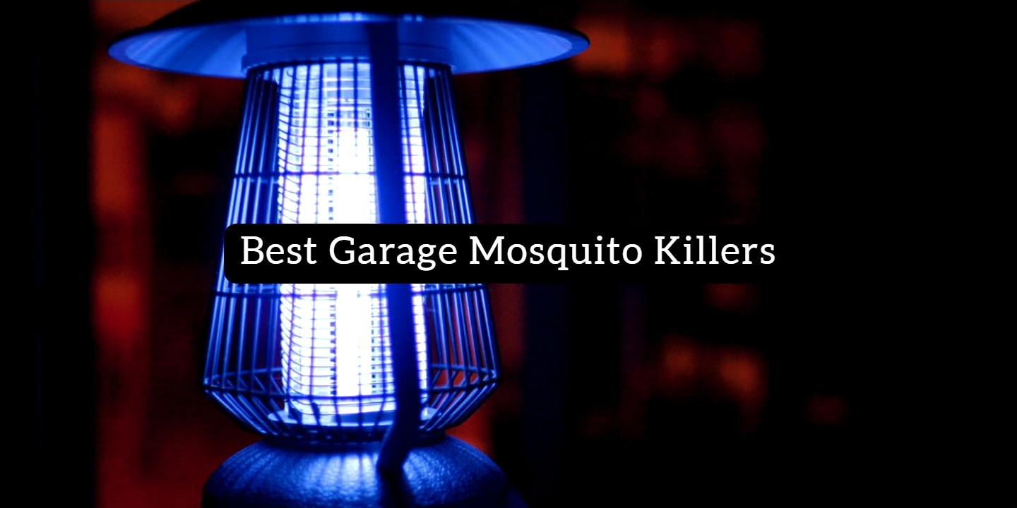 Best Garage Mosquito Killers
