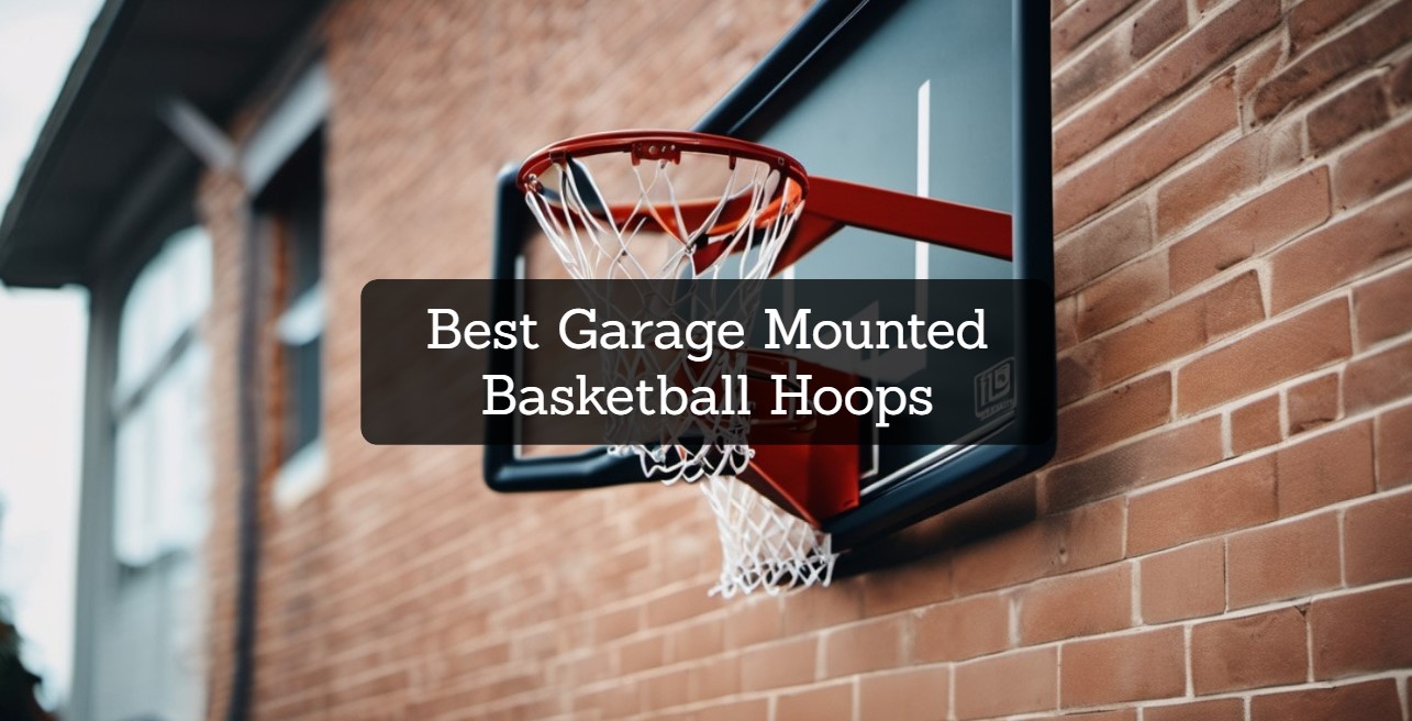 Best Garage Mounted Basketball Hoops